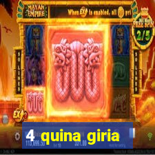 4 quina giria